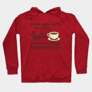 drink coffee brown Hoodie